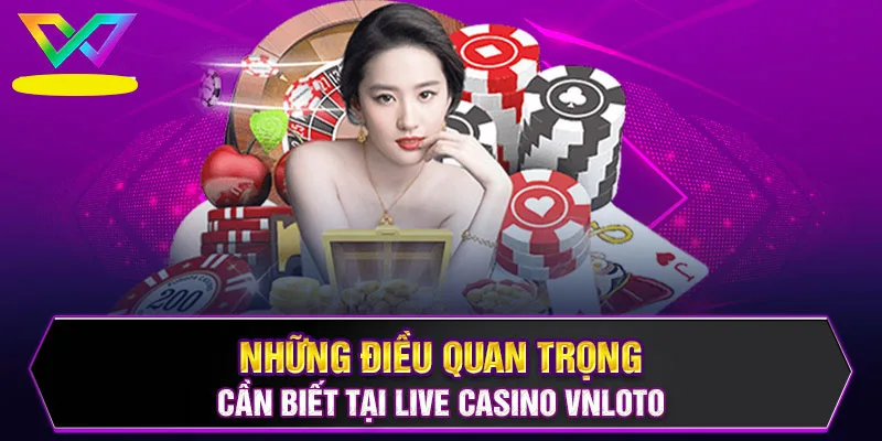 Giới thiệu chung về Live Casino VNLOTO 